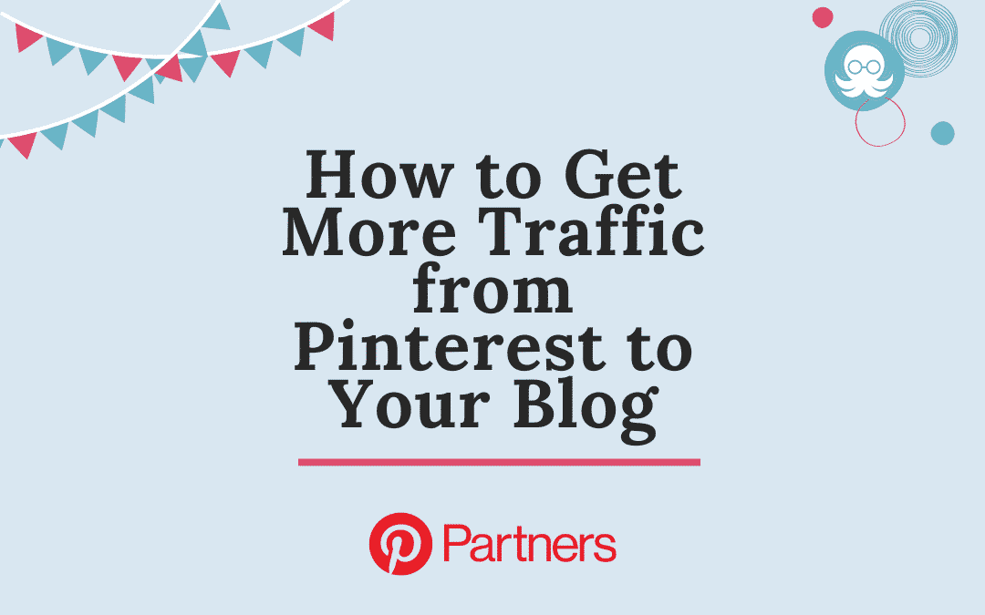 How to Get Traffic from Pinterest to Your Blog in Six Steps