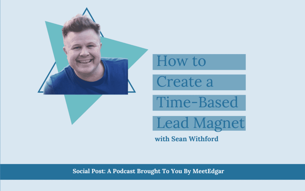 sean withford time based lead magnet blog post