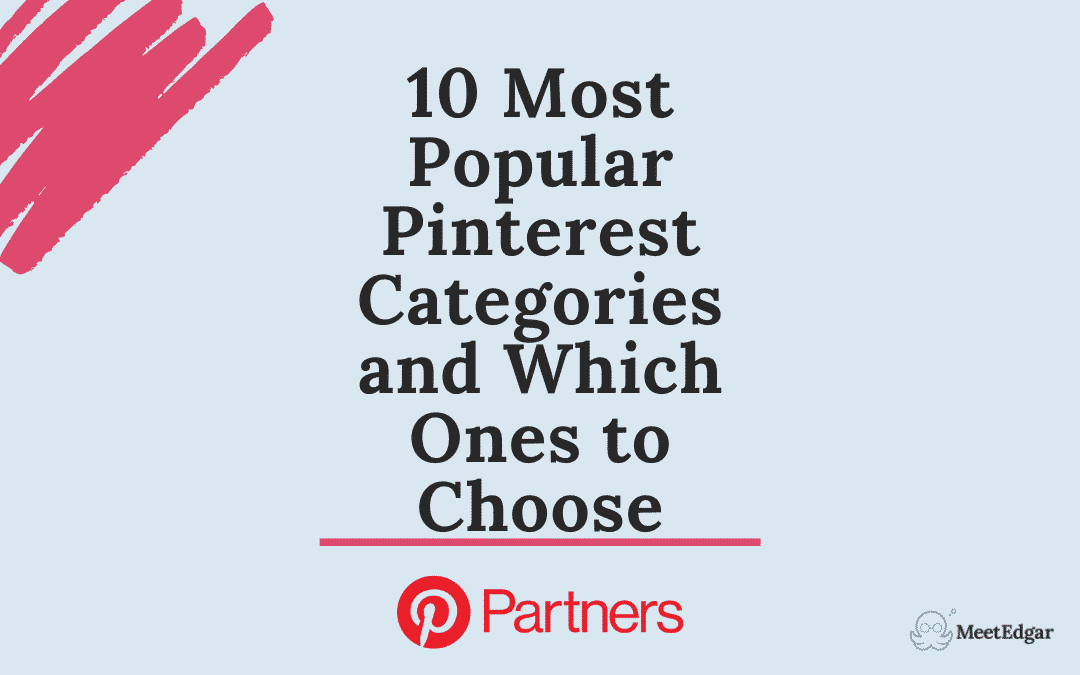 10 Most Popular Pinterest Categories and Which Ones to Choose 