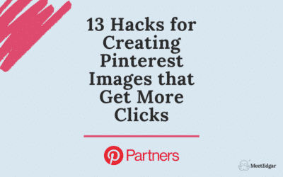 13 Hacks for Creating Pinterest Images that Get More Clicks
