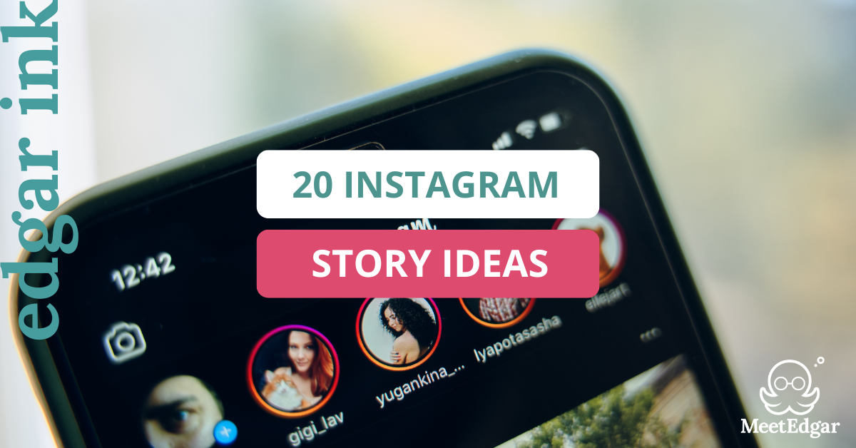 20 Instagram Story Ideas for When You Feel Stuck - Meet Edgar