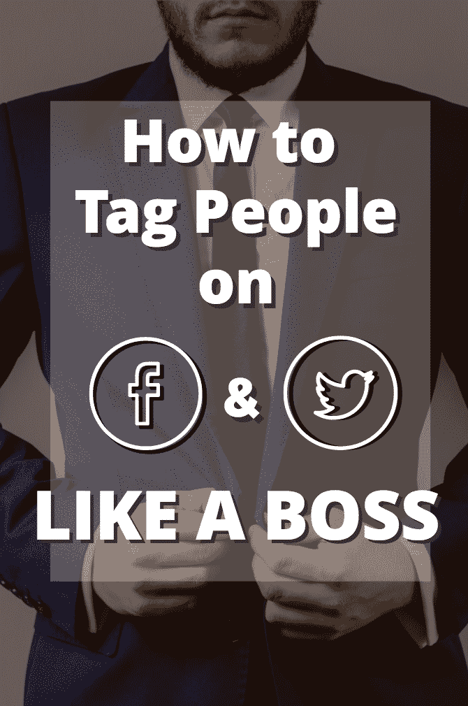 How to tag people on facebook and twitter like a boss!