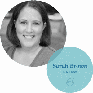 QA lead and CX pro Sarah Brown